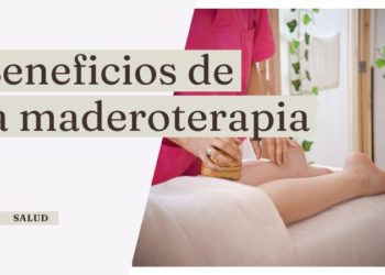 Beneficios de la maderoterapia