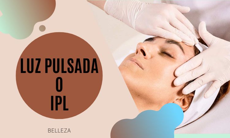 que es la luz pulsada y como aplicarla