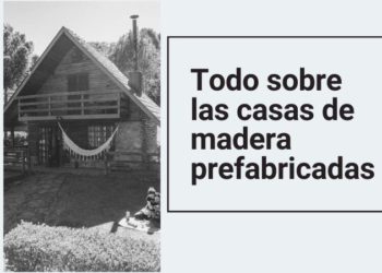 Todo sobre las casas de madera prefabricadas