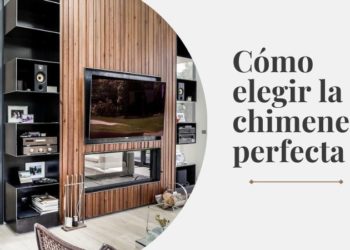 Cómo elegir la chimenea perfecta