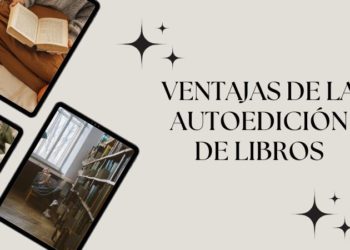 Ventajas de la autoedición de libros