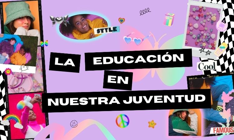 La importancia de la educación de nuestra juventud