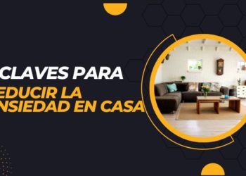 5 claves para reducir la ansiedad en casa