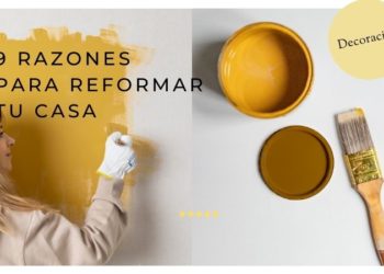 9 razones para reformar tu casa