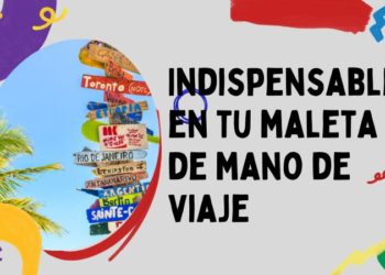 Indispensables en tu maleta de mano de viaje