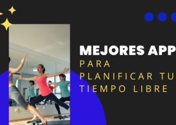 Las mejores apps para planificar tu tiempo libre