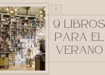9 libros para darle la bienvenida al verano