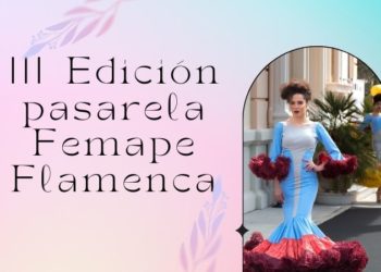 Pasarela Femape Flamenca