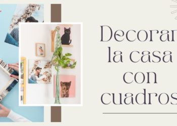 Decorar la casa con cuadros, fotos y espejos