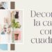 Decorar la casa con cuadros, fotos y espejos
