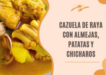 Cazuela de raya con almejas, patatas y chicharos