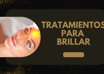 Tratamientos para brillar