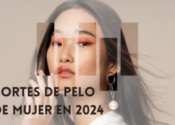 Cortes de pelo de mujer que serán tendencia en 2024