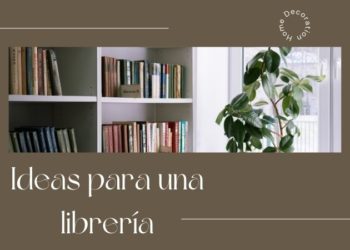 Ideas para poner una librería en el salón