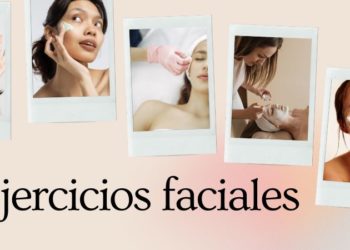 Ejercicios faciales para tonificar tu rostro