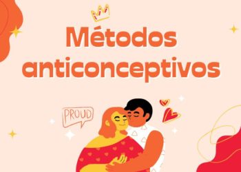 Métodos anticonceptivos: Ventajas y desventajas