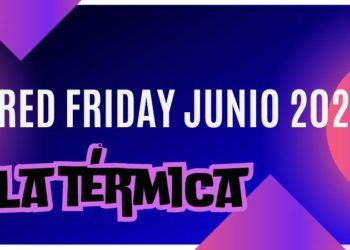 RED Friday de La Térmica