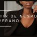Vestir de negro en verano: Elegancia y frescura