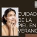 Consecuencias del calor y la humedad sobre la piel en verano